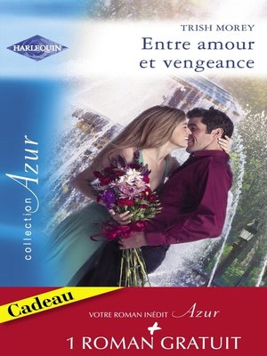 cover image of Entre amour et vengeance--L'été de la passion (Harlequin Azur)
